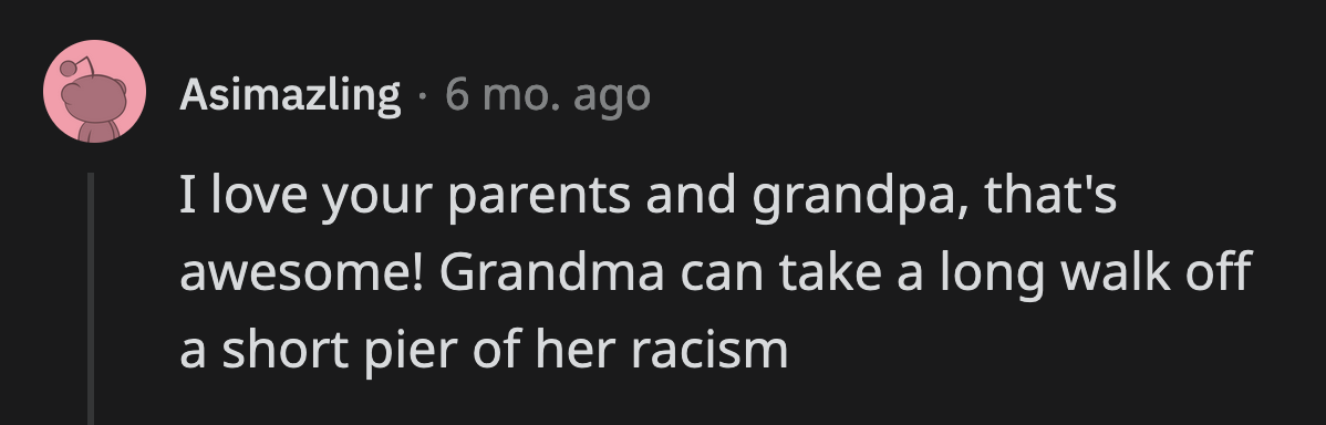 I wonder how grandma reacted when OP's real name was finally revealed.