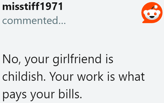 His partner is displaying childish behavior, unfortunately.