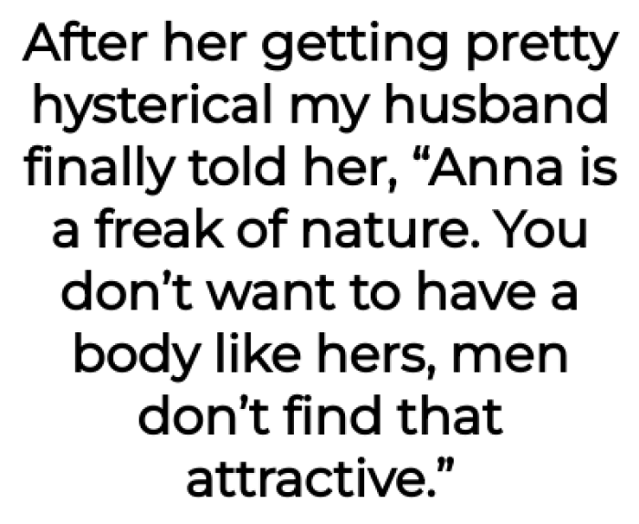 Then, the OP's husband tried to comfort her by saying terrible things about the OP's appearance: