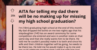AITA For Telling My Dad His Absence At My Graduation Is Unforgivable