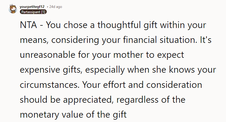 You chose a thoughtful gift within your means, considering your financial situation.