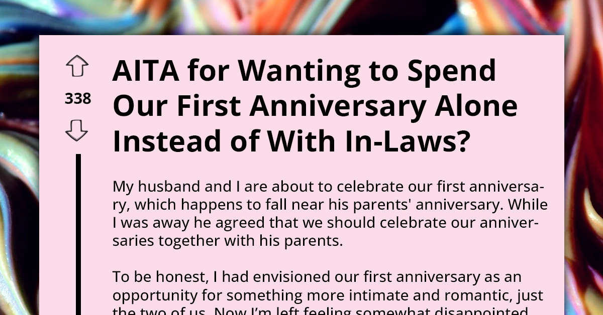 Newlywed Lady’s Dream Anniversary Turns Bittersweet After Husband Insists On Joint Celebration With In-Laws