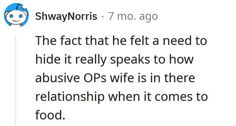 OP's wife is abusive when it comes to food.