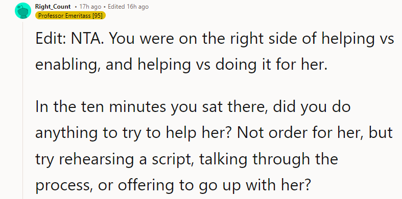 NTA. You were on the right side of helping vs. enabling, and helping vs. doing it for her.