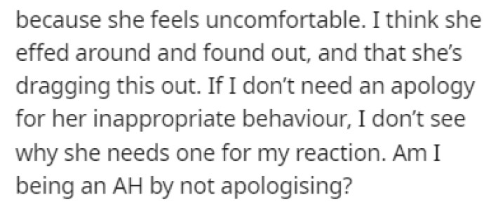 OP is now wondering if she would be wrong to not apologize to her at all