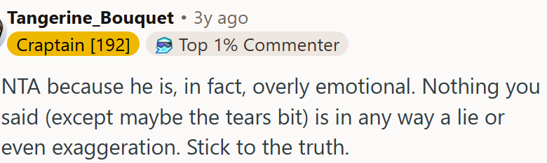 He’s overly sensitive and reactive.