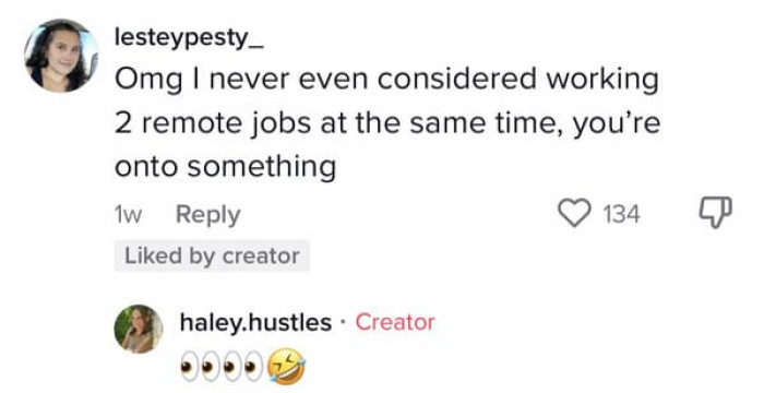 People even praised her for coming up with the idea to work multiple remote jobs at once.