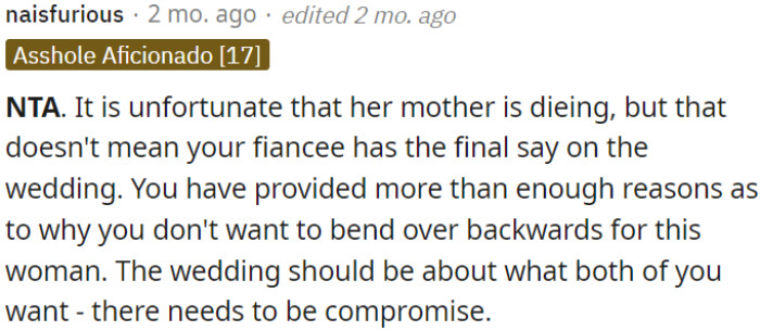 While it's sad her mother is dying, OP's fiancée shouldn't have the ultimate say in the wedding