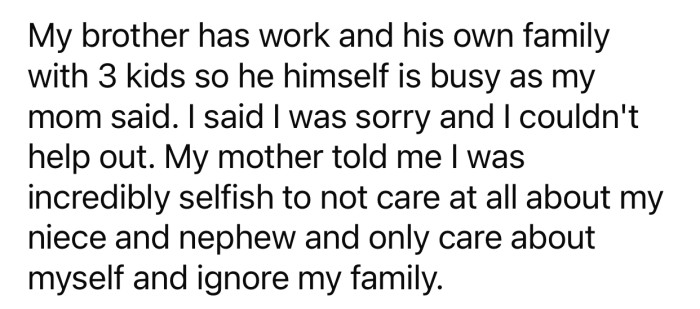 OP got accused of being selfish and not caring about her family.