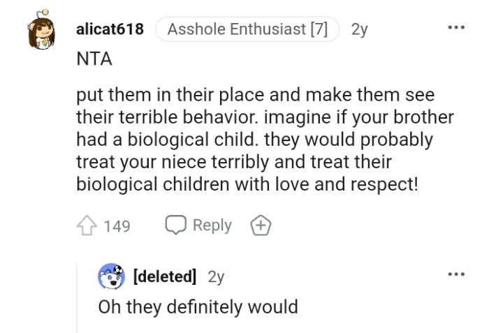 They might treat the niece terribly and treat their biological grandchild with love and care