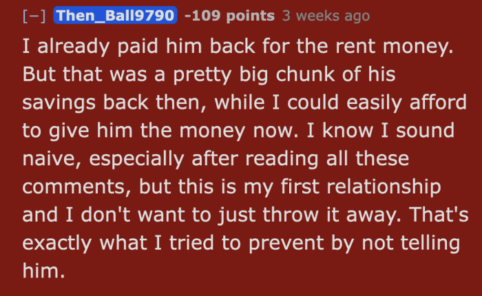 Just because it's the first doesn't mean it will be the last. Frankly, you deserve a better person to be with, OP.