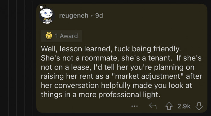 OP should start treating her as a tenant because she overstepped her boundaries.