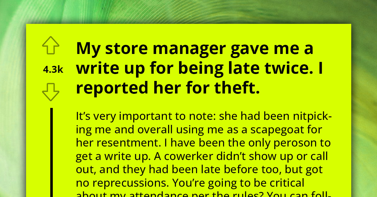 Employee Takes Revenge On Store Manager For Write-Ups By Reporting Her For Alleged Tip Money Theft