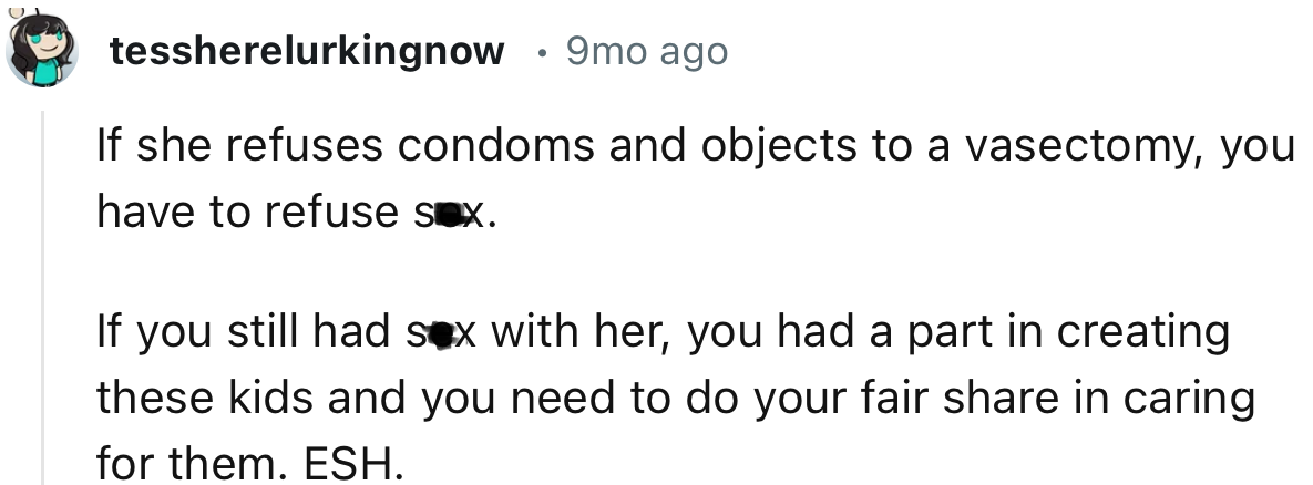 “If she refuses c*ndoms and objects to a vasectomy, you have to refuse s*x.”