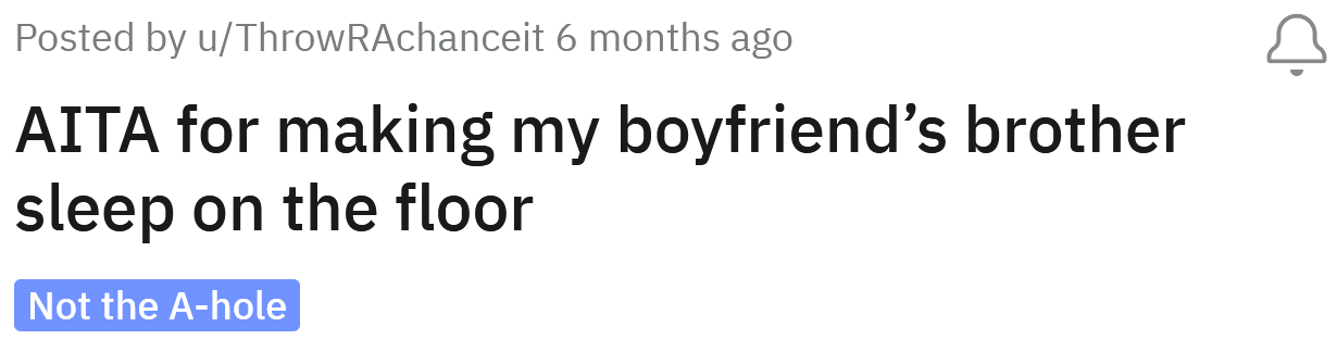 The Redditor asked if she's an a**hole for making her boyfriend's brother sleep on the floor.