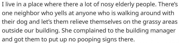 They live in an apartment building with many elderly people