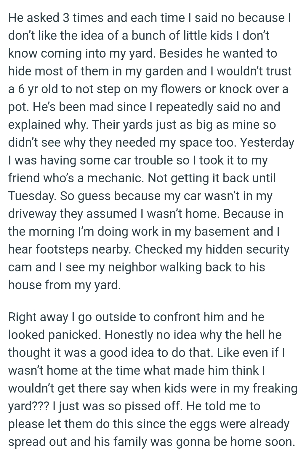 The OP was doing work in his basement and he heard footsteps nearby