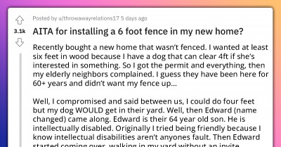 Woman Asks If She's Wrong For Putting Up A 6 Foot Fence To Protect Her Property And Dog From Intellectually Disabled Neighbor