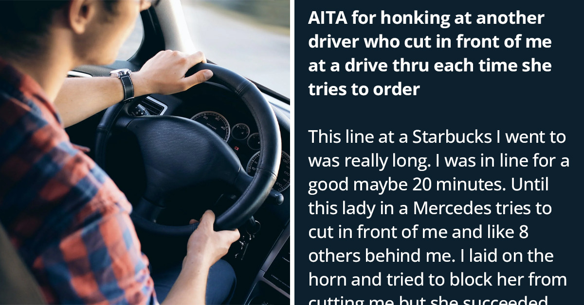 Redditor Gets Revenge On Person Who Cut In Front Of Them At Drive Thru By Blasting Their Car Horns Every Time They Tried To Order