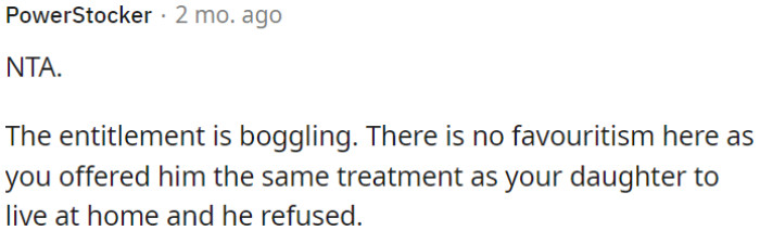 OP's son showed entitlement by rejecting equal treatment offered, such as staying at home.