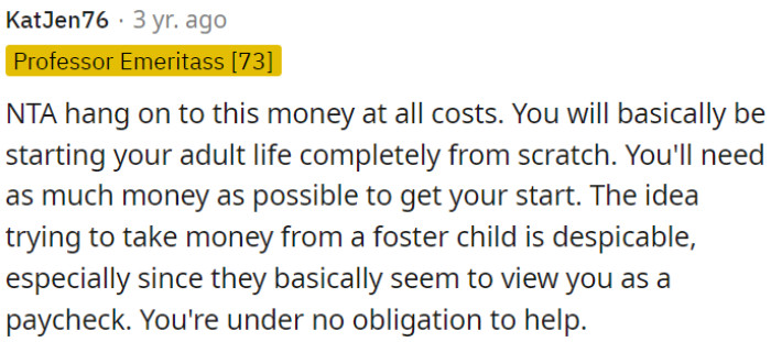 OP should hold onto his money because he is starting his adult life from scratch and will need all the financial resources he can get.