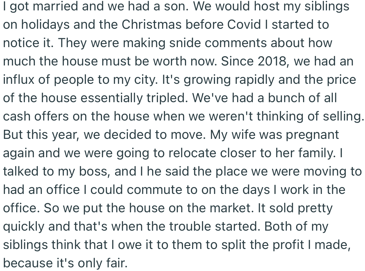 Years later, OP sold the house for triple the initial value. Now their siblings want a share of the profit