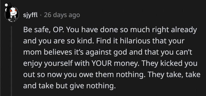 But she wants OP to fork over the devilish money so she can enjoy it herself.