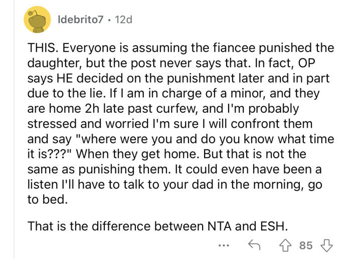 “If I am in charge of a minor, and they are home 2h late past curfew, and I'm probably stressed and worried”