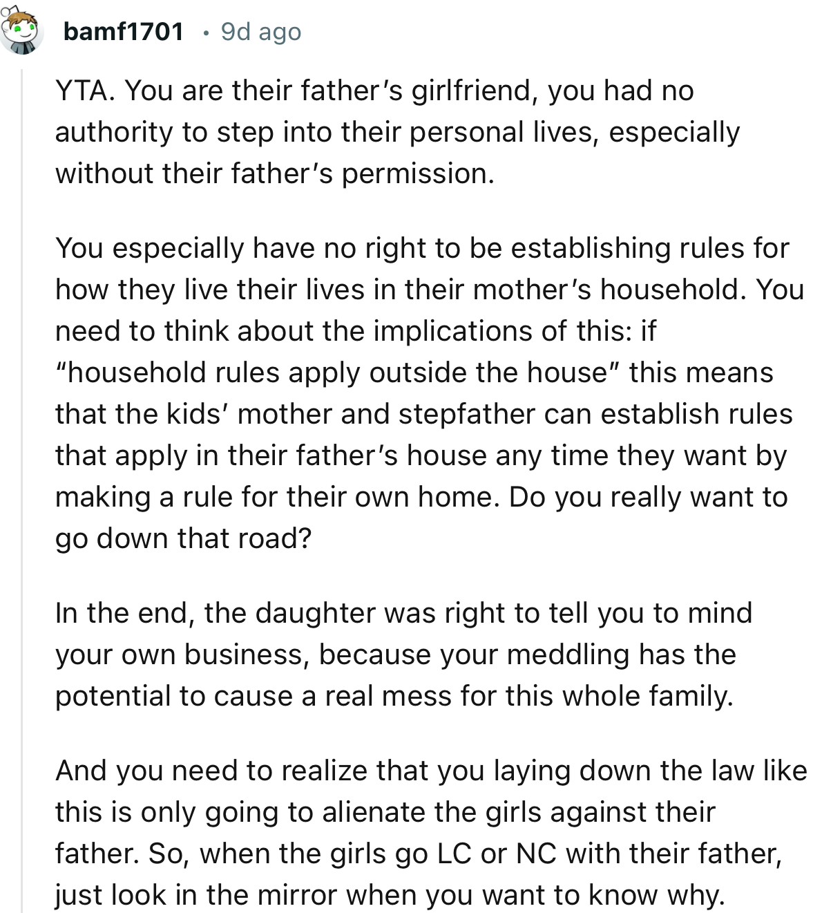 “You are their father’s girlfriend; you had no authority to step into their personal lives, especially without their father’s permission.”