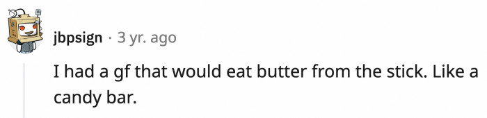 16. Like for a snack? This has to be a dare, right? Right?