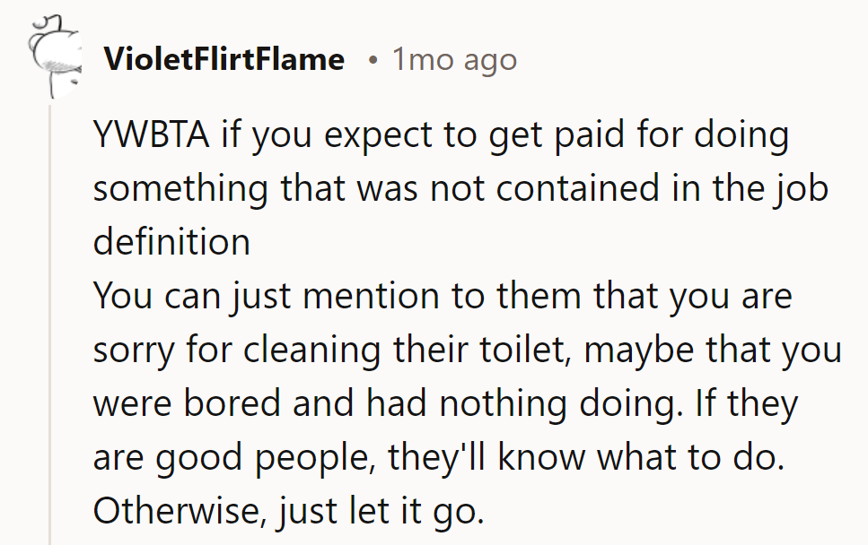 YWBTA if they’re expected to pay for tasks not in the job description. Just apologize and move on.
