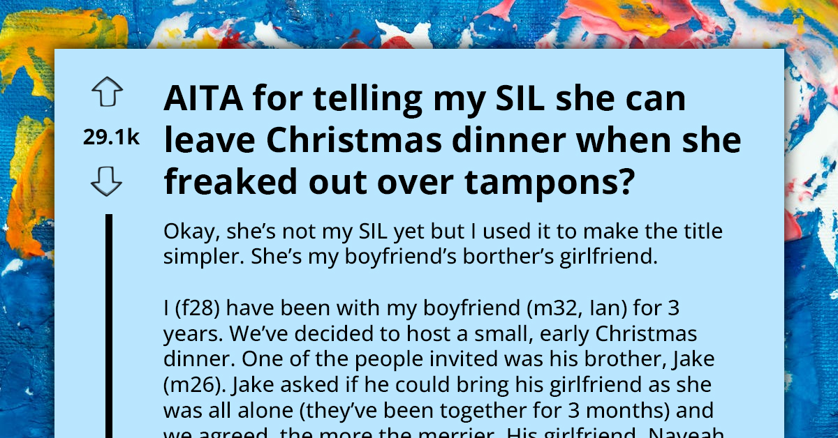 Redditor Kicks Out Her Sister-In-Law During Christmas Dinner After She Makes a Scene Over a Box of Tampons