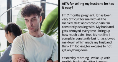 Soon-To-Be-Dad Accuses His Wife Who Is 7 Months Pregnant Of "Milking" Her Pregnancy To Get Out Of Chores
