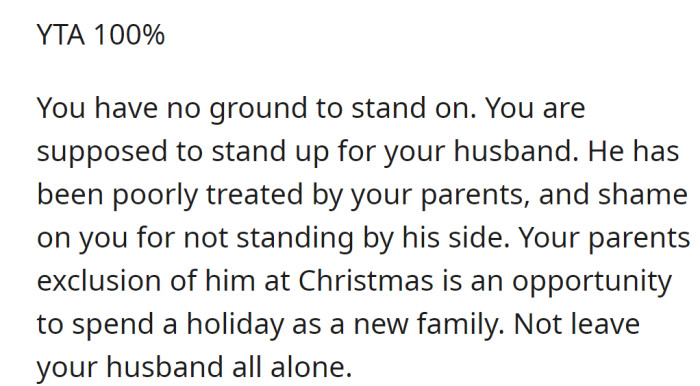 The OP's husband is poorly treated by her family, and she allows it