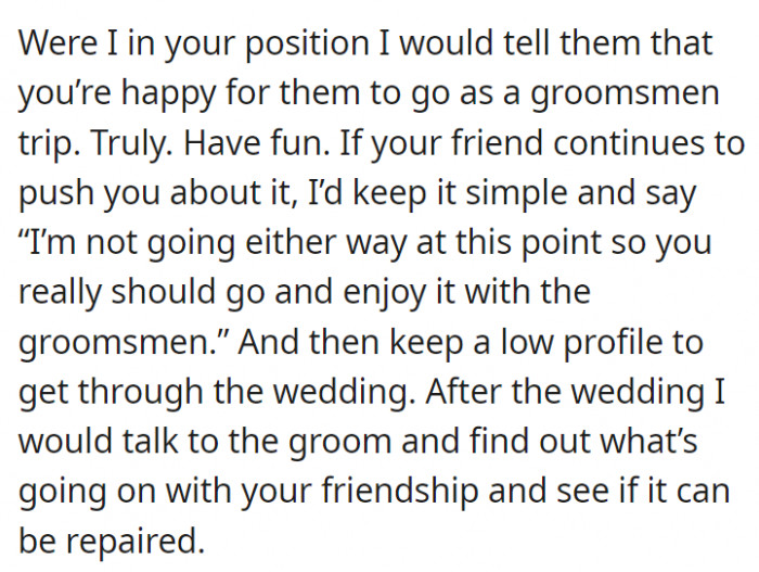 But maybe talking it out with the groom might clear things up