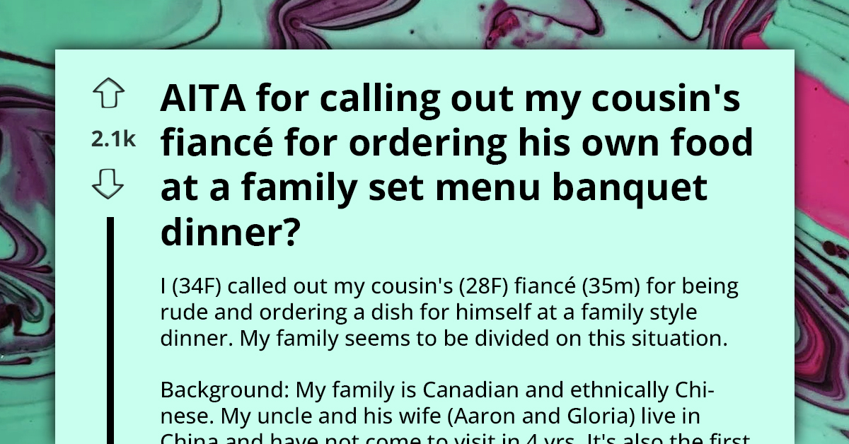 Woman Blasts Cousin's Fiancée For Ordering ‘Personal Meal’ At Their Family Banquet Dinner And Skipping Out On Bill