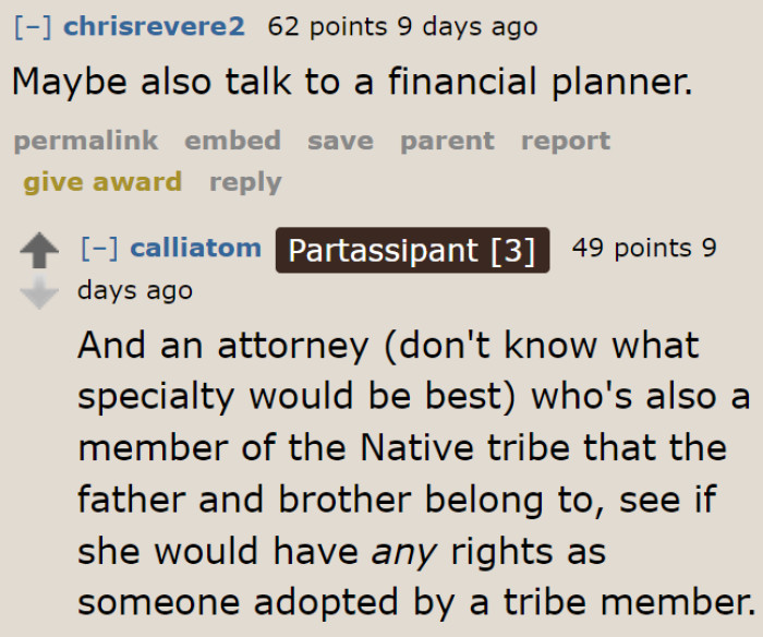 Aside from a lawyer, the OP and his wife can talk to a financial planner.
