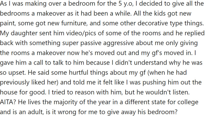 To accommodate her son, OP gave his 16-year-old the basement bedroom and assigned his room to his girlfriend's son. He informed his 19-year-old son of the decision.