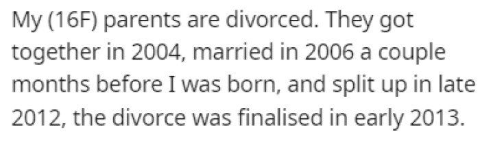 OP's parents got divorced a long time ago