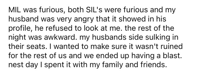The OP and her bridesmaids continued to talk over the MIL, and she became furious. OP's new husband was also angry.