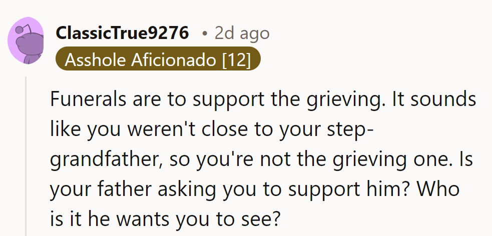 If not close, not the griever. Does Dad need backup? Time for a family roll call!