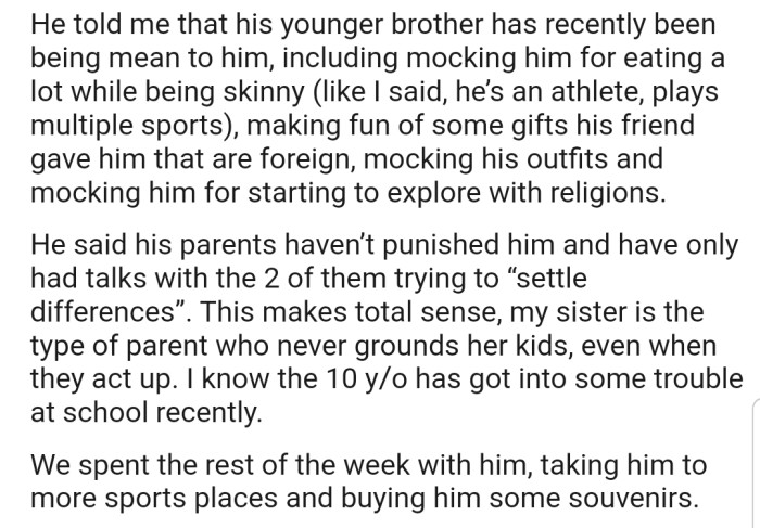 The teen vented to OP about how he was getting picked on by his younger brother, and how his parents never really did anything to punish such behavior