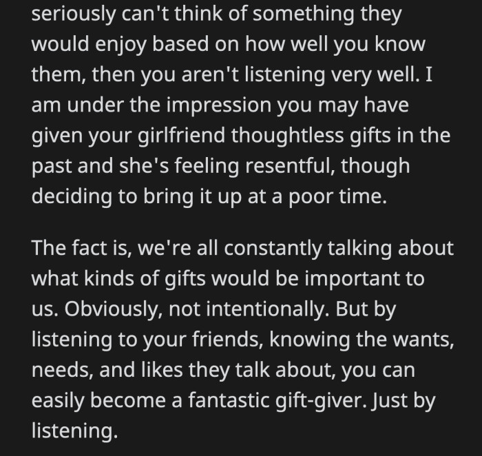 Just actively listening to the things she says in passing will make him a better gift-giver