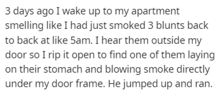 A few days ago, OP woke up to her apartment smelling like pot