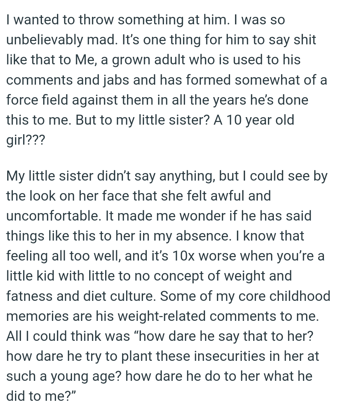 The OP could see by the look on her sister's face that she felt awful and uncomfortable