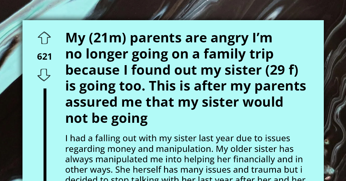 Man Skips Family Vacation After Parents Include Estranged Sister Despite Their Promise