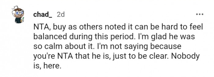 This Redditor is glad the OP's husband was so calm about it