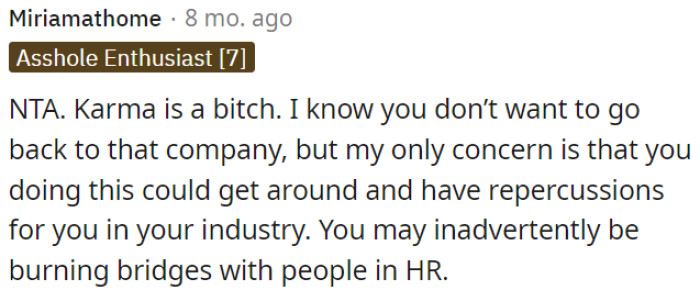 Karma for her actions.