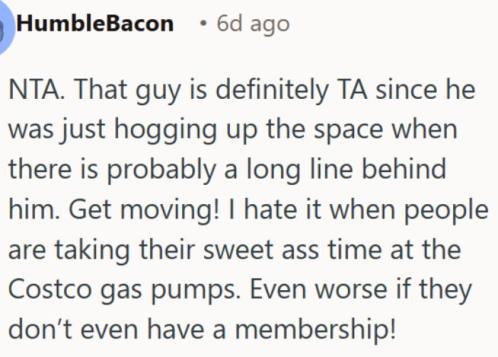 The guy hogging the Costco gas pump is clearly in the wrong