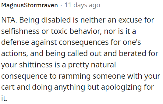 Disability is not a justification for selfish or toxic behavior.
